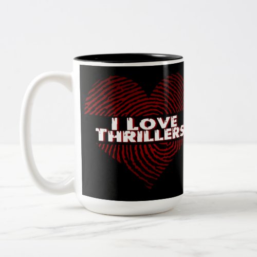 I Love Thrillers Black Two_Tone Coffee Mug