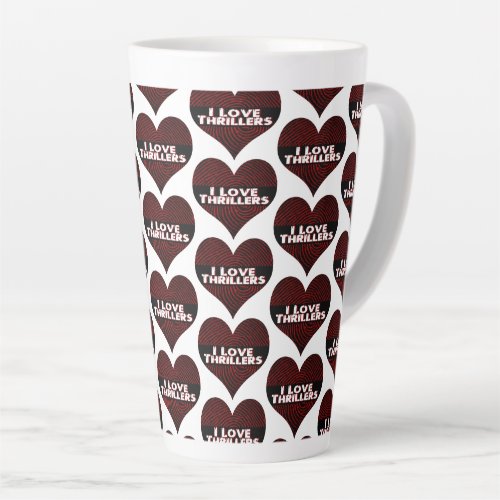 I Love Thrillers   Latte Mug