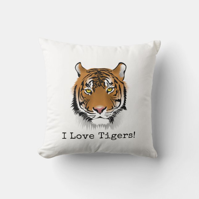 I Love Tigers! Beautiful Throw Pillow (Front)