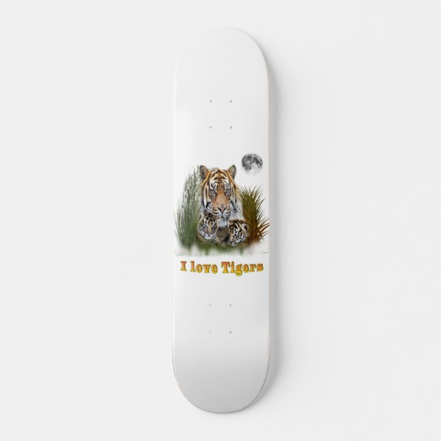 I love Tigers Skateboard Deck (Front)