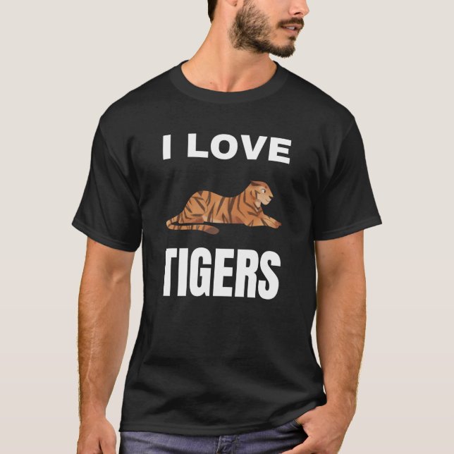 I love Tigers T-Shirt (Front)