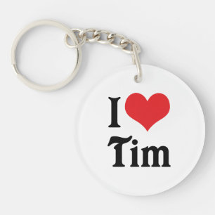 I Love Tim Keychain
