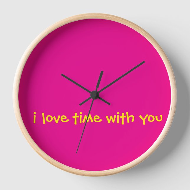 I Love Time With You Wall Clock  (Front)