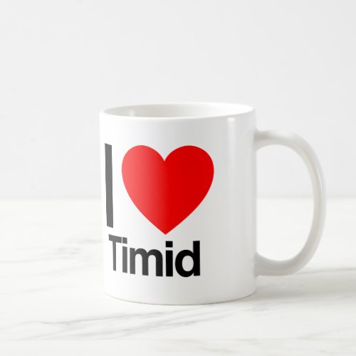 i love timid coffee mug