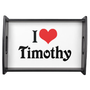 I Love Timothy Serving Tray