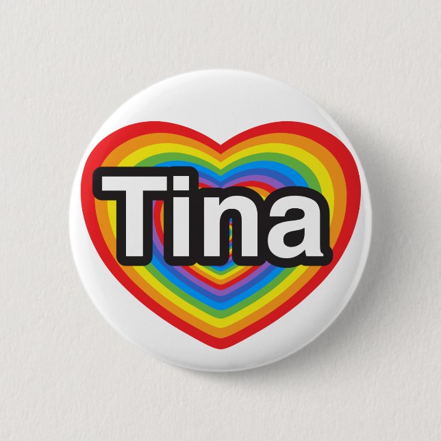 I love Tina. I love you Tina. Heart Pinback Button (Front)