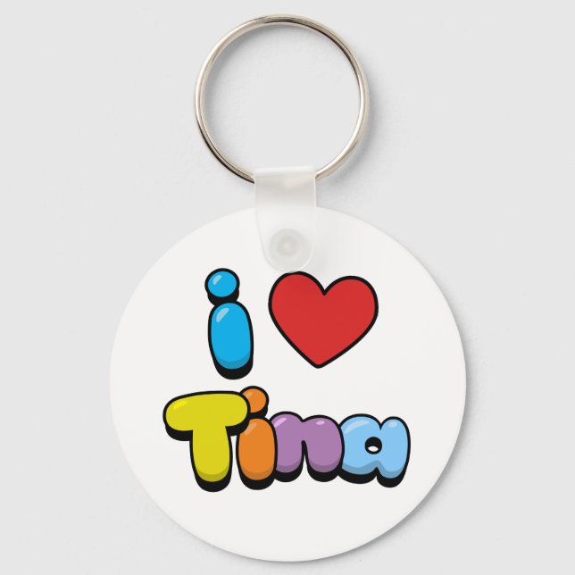 I Love Tina Keychain (Front)