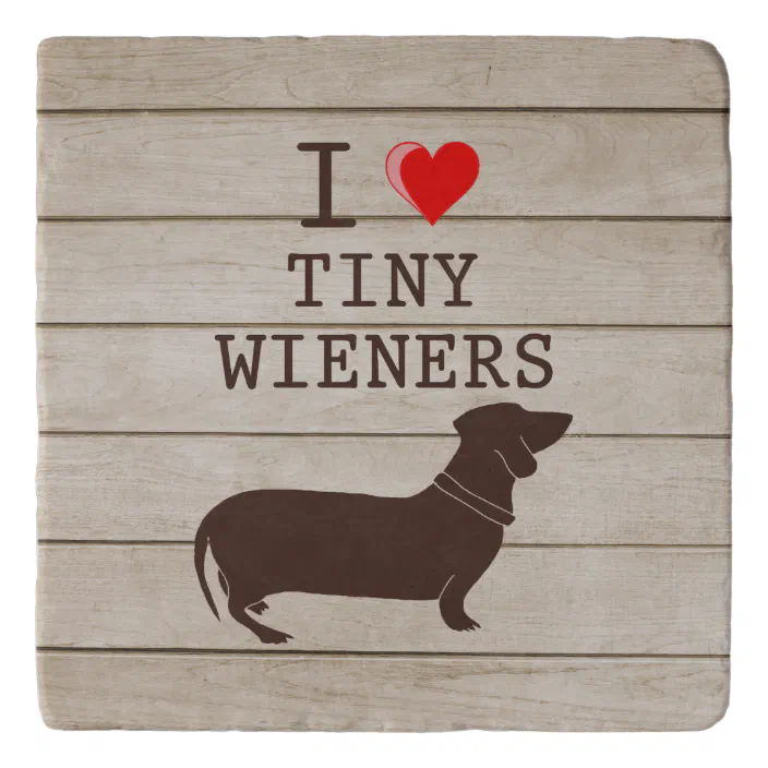 i_love_tiny_wieners_funny_dachshund_meme_trivet-rd9932e3fa1ab49efa7d134aa24d34471_zd92q_704.webp?rlvnet=1