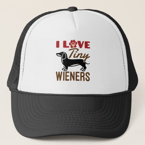 I Love Tiny Wieners Miniature Dachshund Doxie Trucker Hat