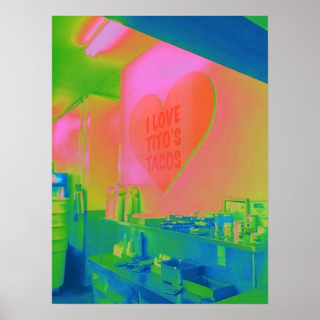 I Love Tito's Tacos Ken Gage Photography Poster (Front)