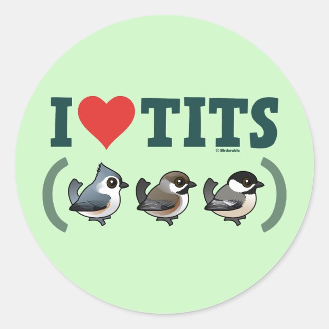 I Love Tits (birds) Classic Round Sticker (Front)