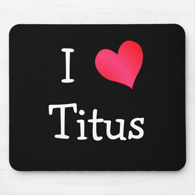 I Love Titus Mouse Pad (Front)