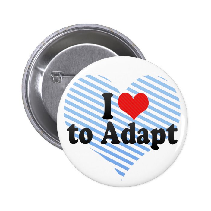 I Love to Adapt Button