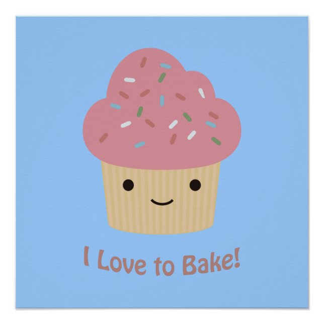 I love to Bake! Cute Cupcake Poster (Front)