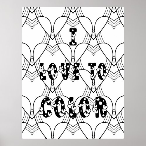 I Love To Color _ Adult Coloring Poster