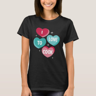 I Love To Cook Cafeteria Job Profession Lady Cook T-Shirt