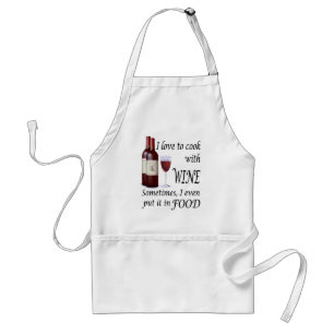 I Love To Cook With Wine - Even In Food Adult Apron