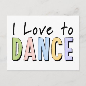 I Love To Dance Postcard by MishMoshTees at Zazzle