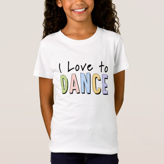 I Love To Dance T-Shirt (Front)