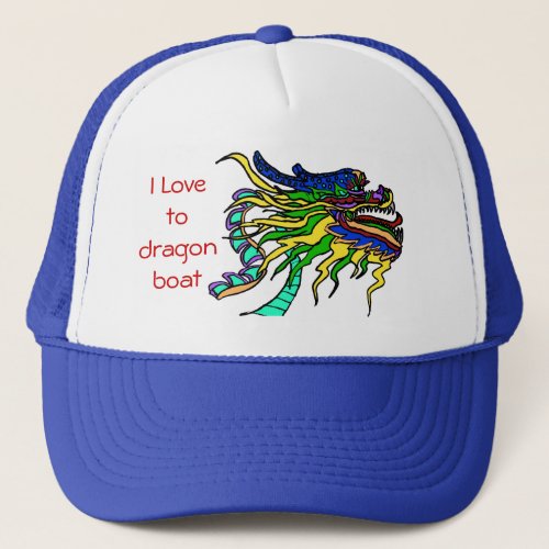 I Love to dragon boat Trucker Hat