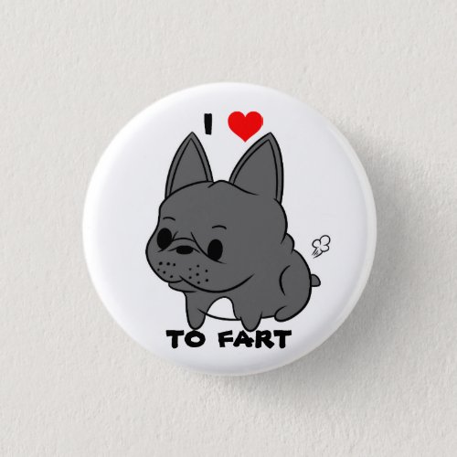 I Love to Fart Button Black