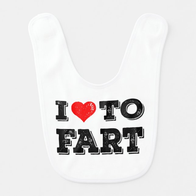 I Love To Fart Funny Baby Gag Gift Baby Bib (Front)