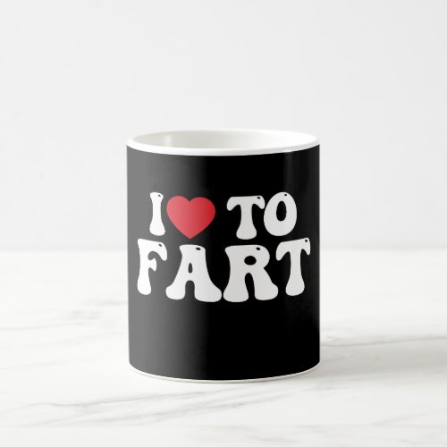 I Love To Fart Groovy Coffee Mug