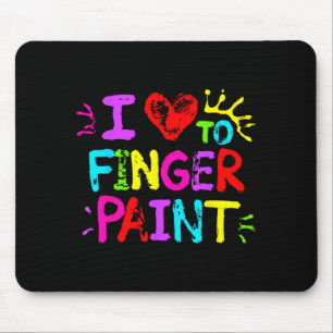 I Love To Finger Paint Couple Funny Valentine Day Mouse Pad