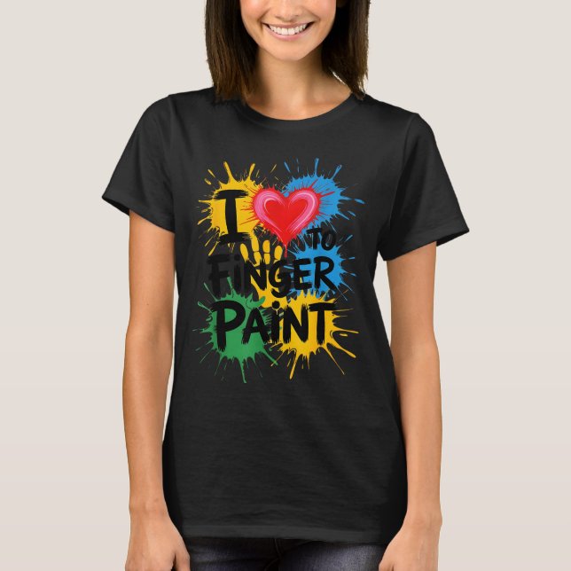 I Love To Finger Paint Couples Art Teacher Finger  T-Shirt (Front)