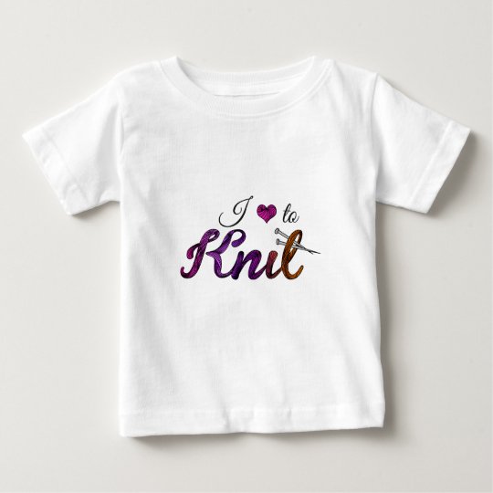 I love to Knit Baby T-Shirt