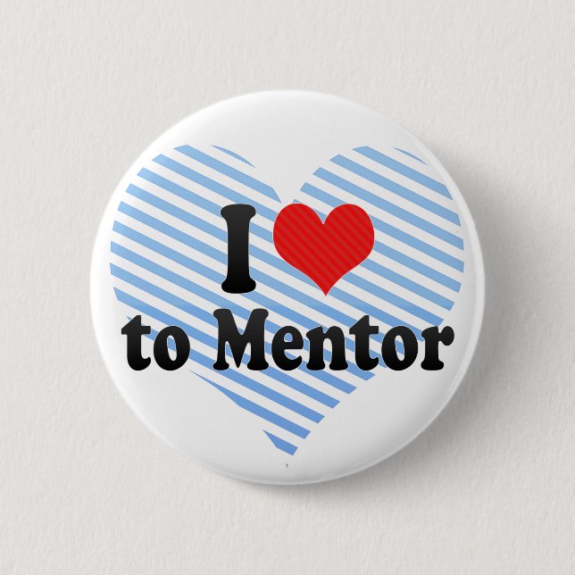 I Love to Mentor Button (Front)