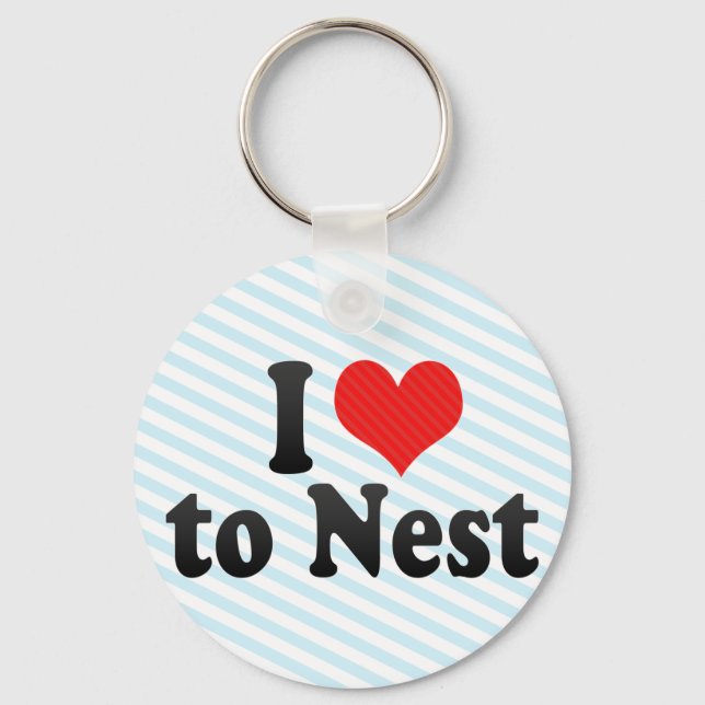 I Love to Nest Keychain (Front)