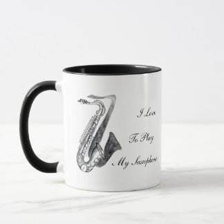 I Love To Play My Saxophone Mug