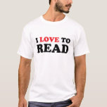 I Love To Read Basic T-shirt at Zazzle