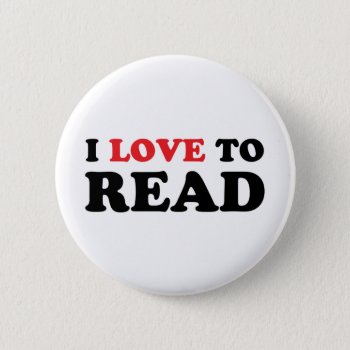 I Love To Read Pinback Button by teachertees at Zazzle