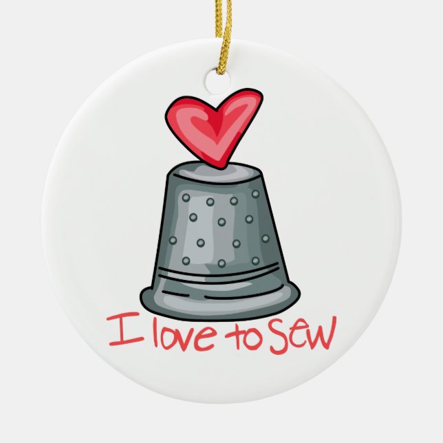 I Love to Sew Ceramic Ornament (Front)