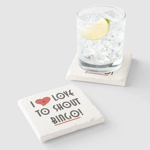 I love to Shout Bingo Stone Coaster