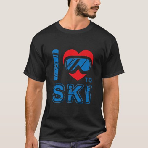 I Love To Ski Winter Sport Snowboarding Skier Skii T_Shirt