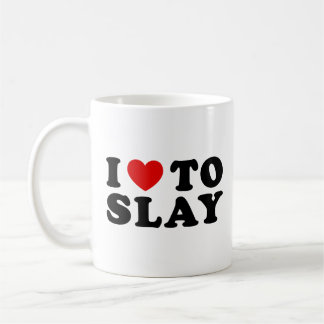 I Love to Slay Coffee Mug