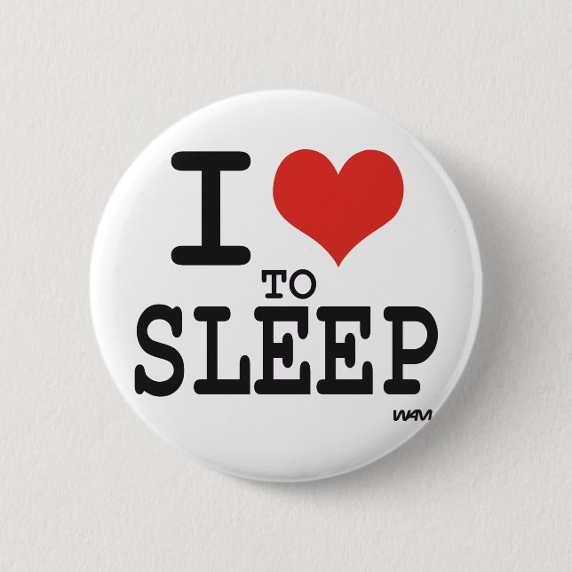 I love to sleep pinback button (Front)