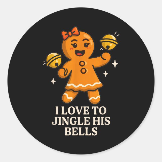 I Love To Stuff Her Stocking Matching Jingle His B Classic Round Sticker (Front)