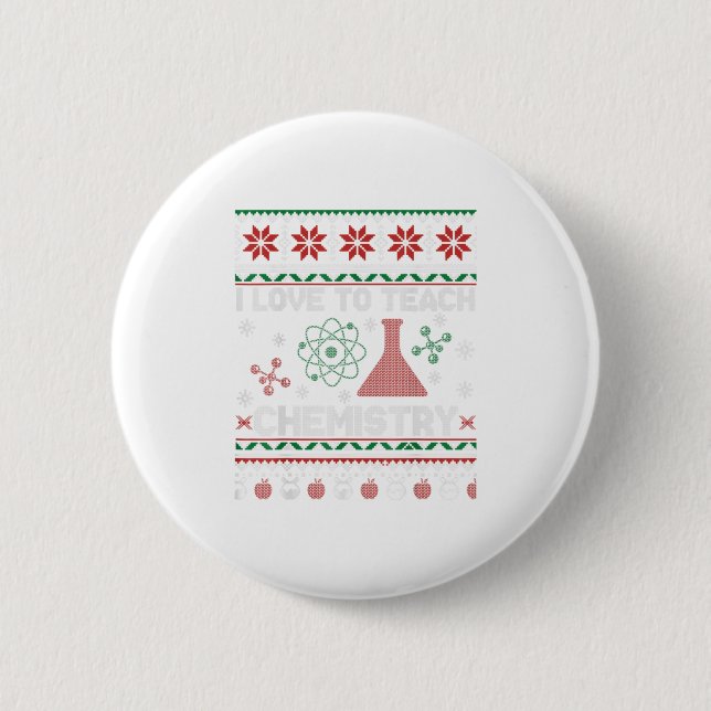 I Love To Teach Chemistry Christmas Gift Button (Front)