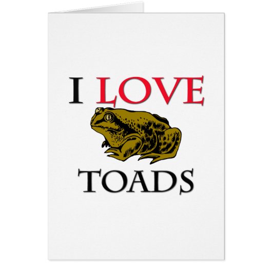 I Love Toads Cards (Front)