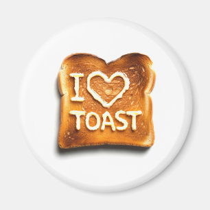 I Love Toast Magnet