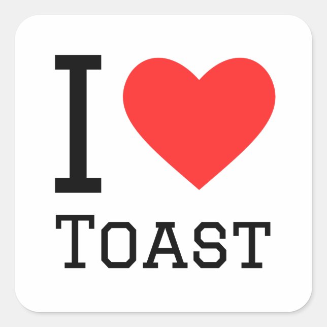 I love toast square sticker (Front)