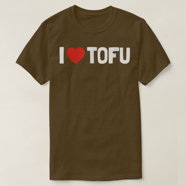 I Love Tofu  Funny Heart Vegan Vegetarian Valentin T-Shirt (Design Front)