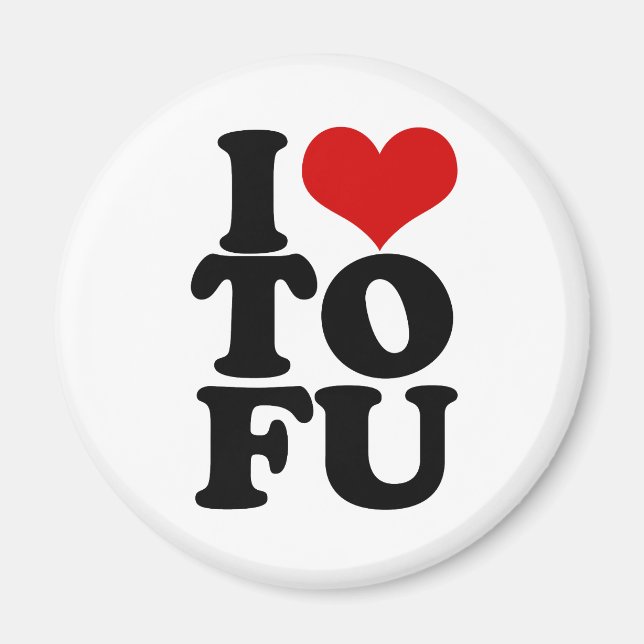 I Love Tofu Funny Vegan humor Magnet (Front)