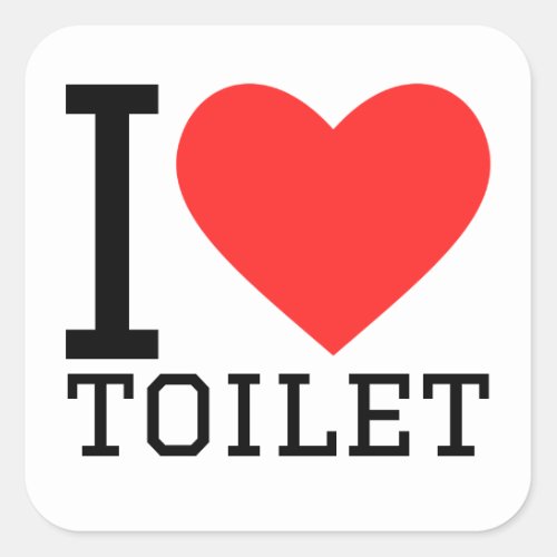 I love toilet square sticker