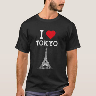 I Love Tokyo Funny Eiffel Tower Gag Joke Prank Hum T-Shirt