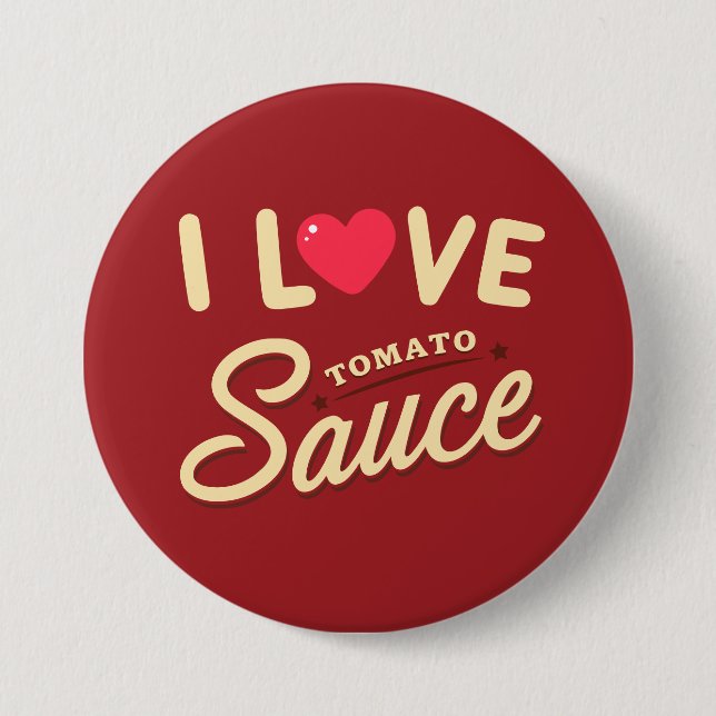 I Love Tomato Sauce Button (Front)
